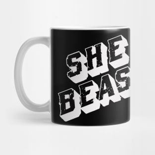 She Beast (choose your color) Mug